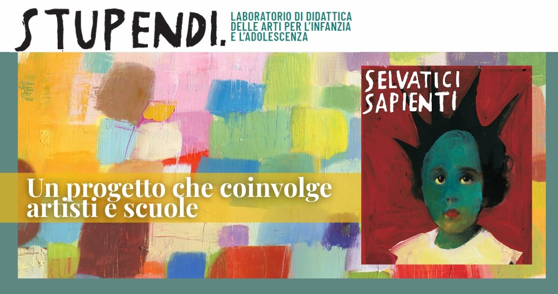 STUPENDI. Selvatici Sapienti